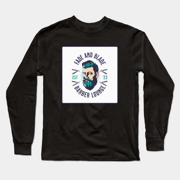 Fade and Blade barber lounge Long Sleeve T-Shirt by Dress Wild